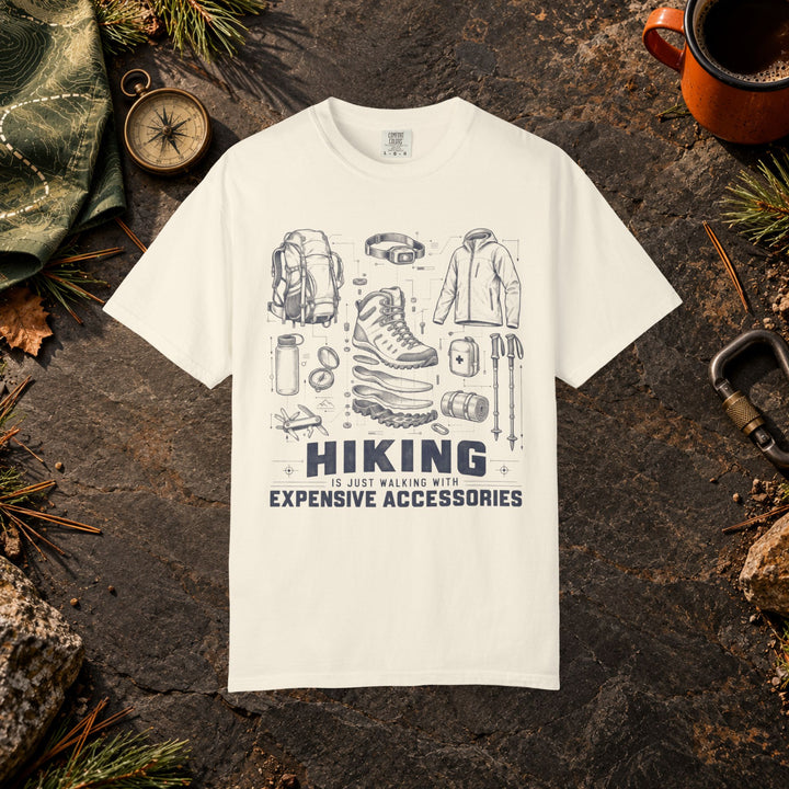 Hiking Is Expensive Accessories T-Shirt