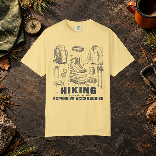 Hiking Is Expensive Accessories T-Shirt