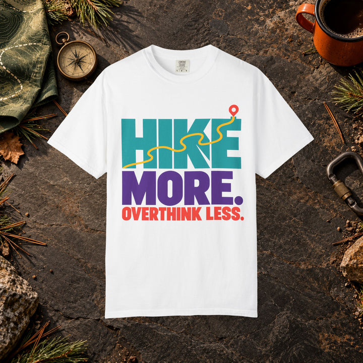 Hike More Overthink Less T-Shirt