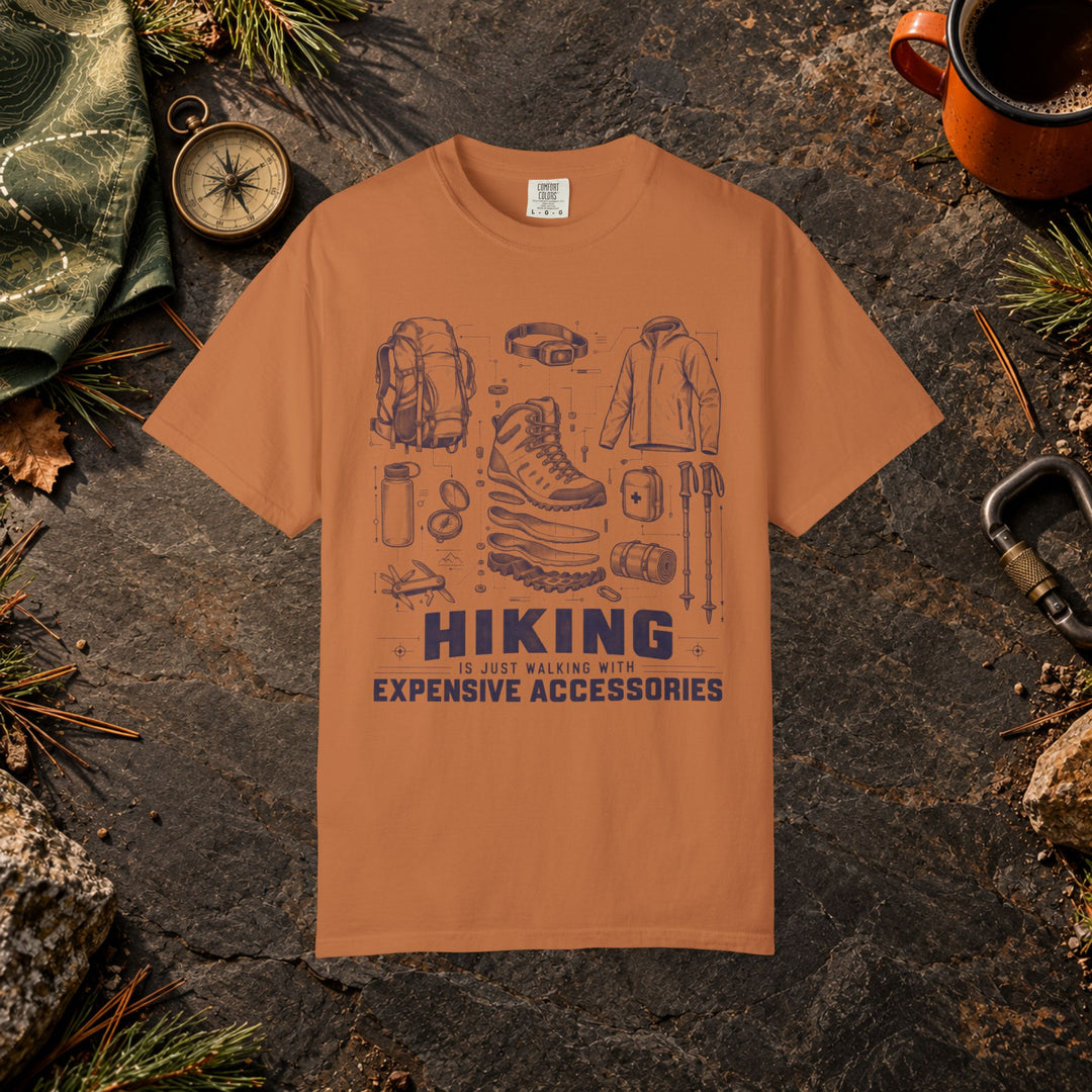 Hiking Is Expensive Accessories T-Shirt