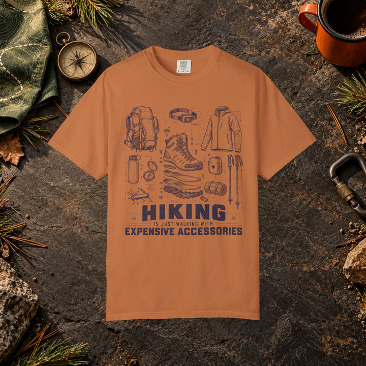 Hiking Is Expensive Accessories T-Shirt