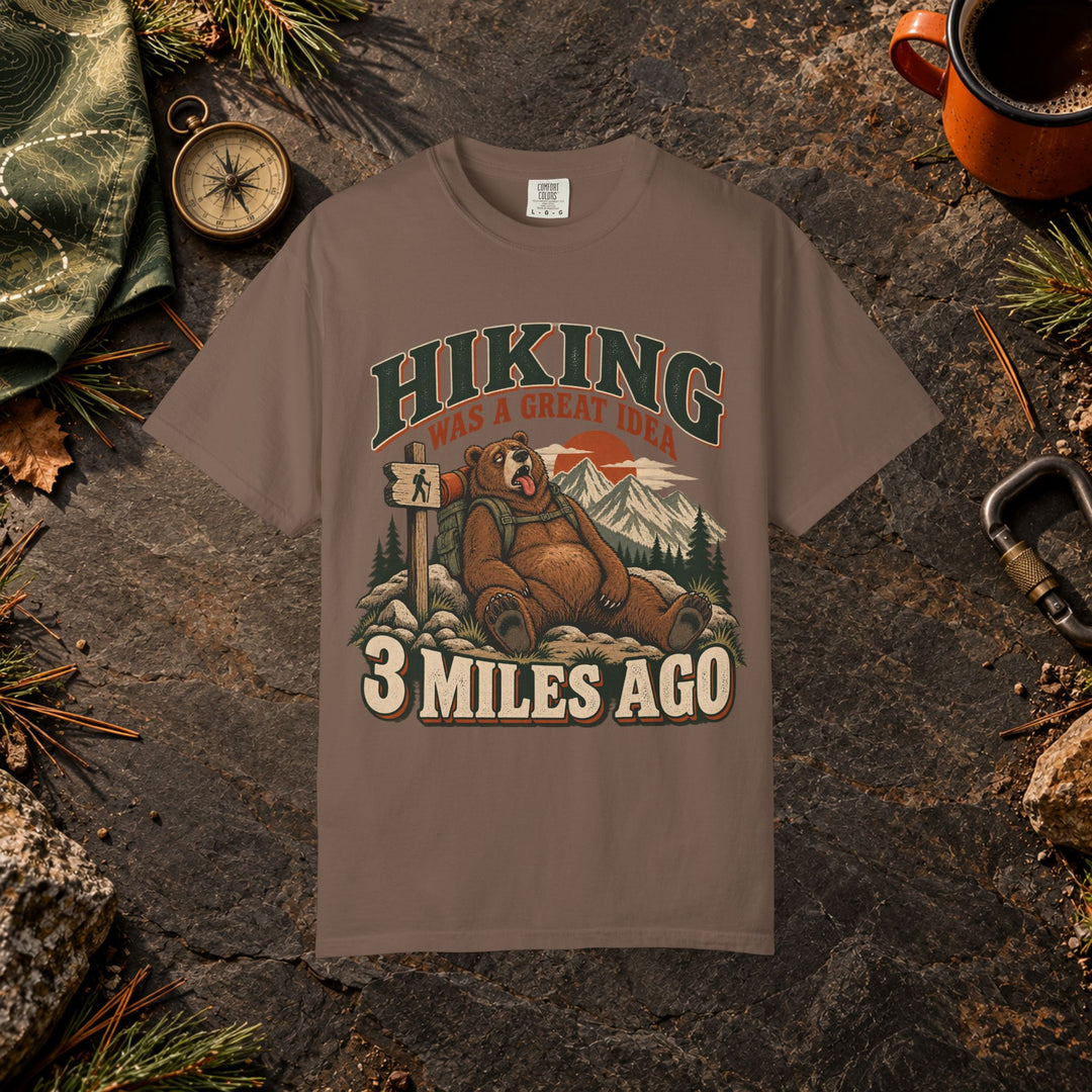 Hiking Was a Great Idea T-Shirt