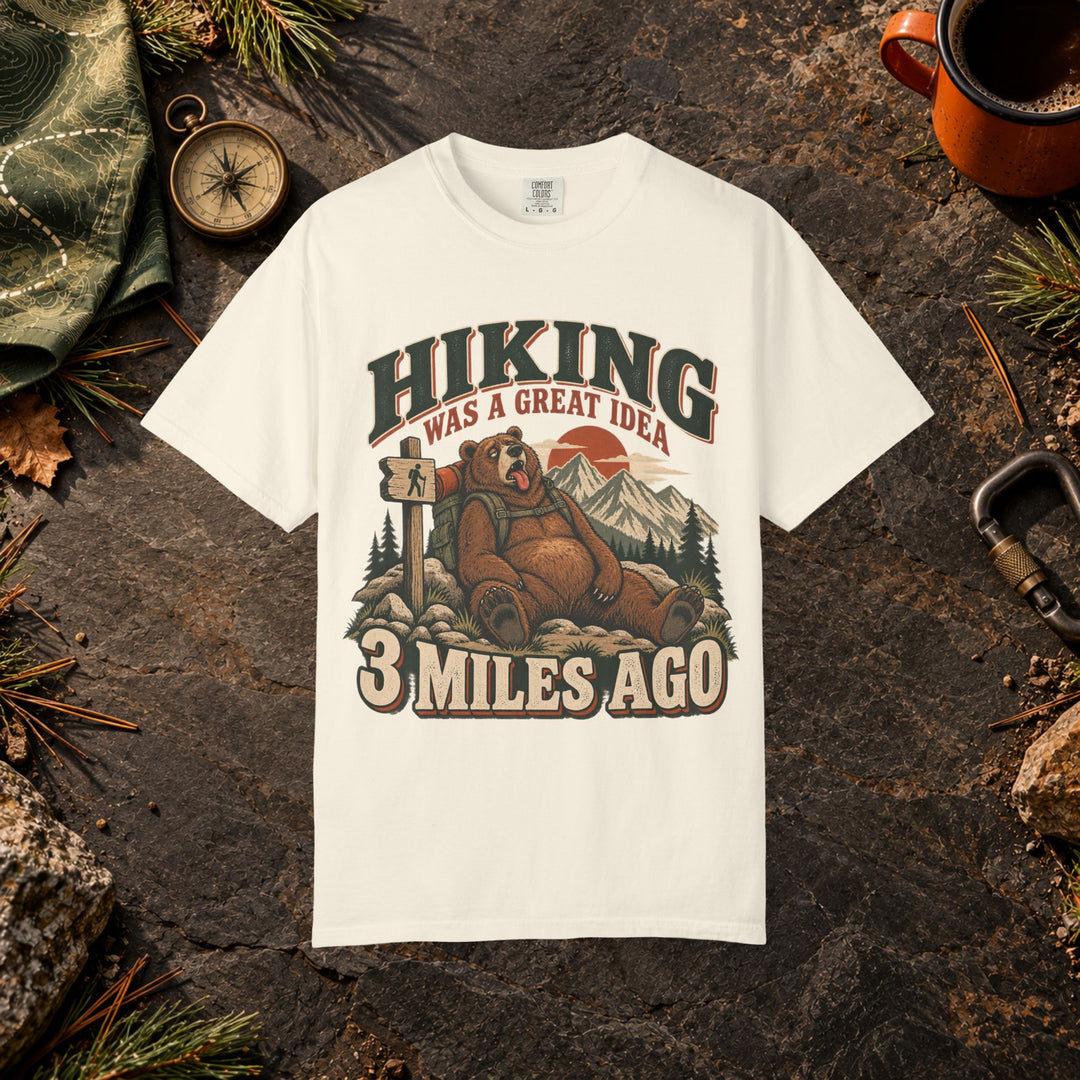 Hiking Was a Great Idea T-Shirt