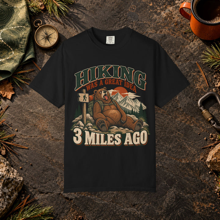 Hiking Was a Great Idea T-Shirt