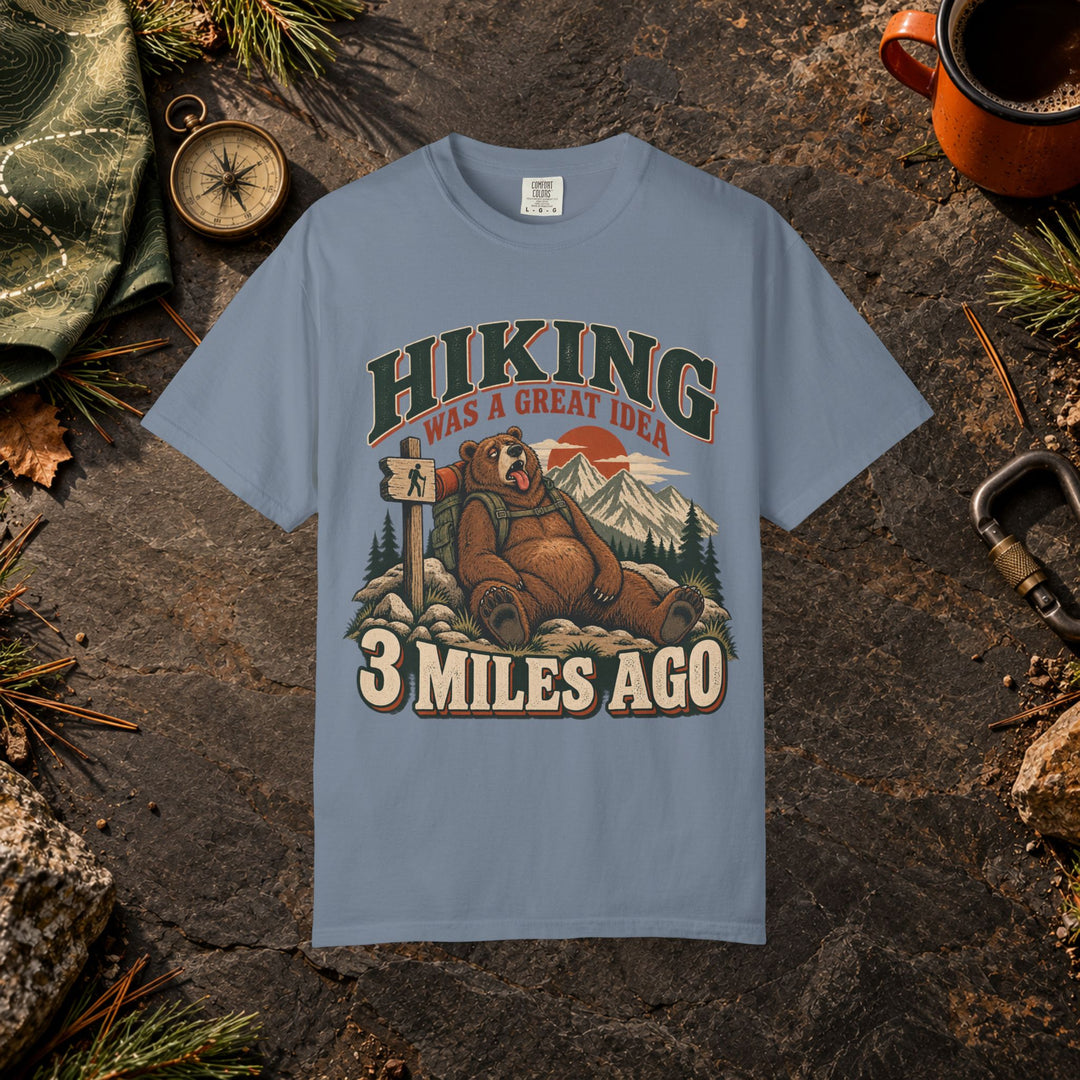 Hiking Was a Great Idea T-Shirt