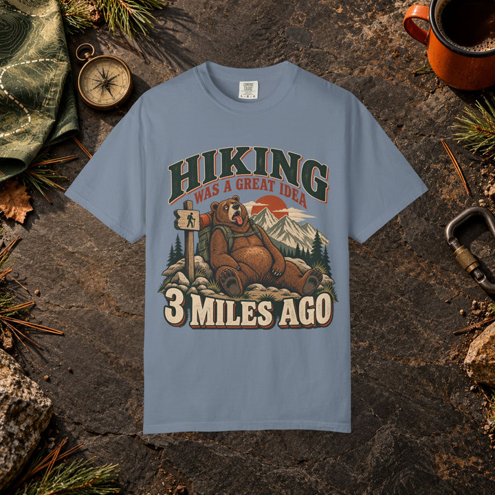 Hiking Was a Great Idea T-Shirt